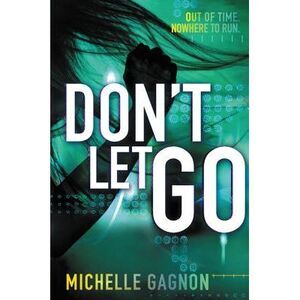 Don't Let Go -- Michelle Gagnon